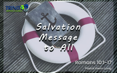 Salvation Message To All | Romans 10:1-17