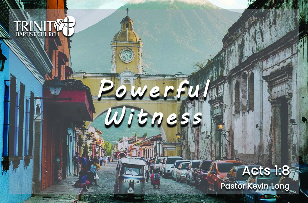 Powerful Witness | Acts 1:8