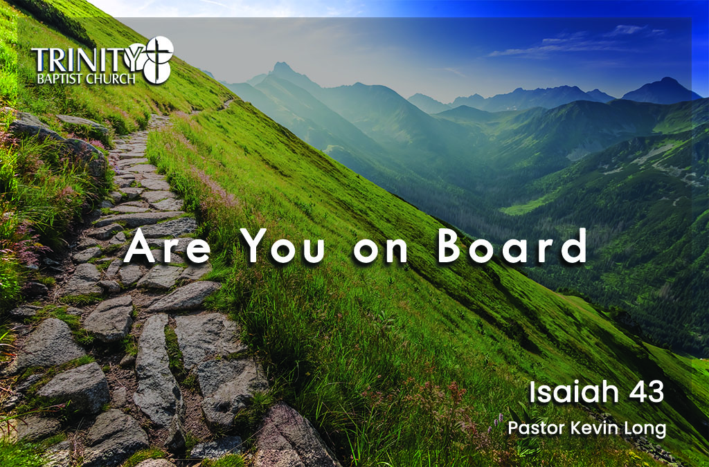 Are You on Board | Isaiah 43