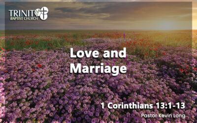Love and Marriage | 1 Corinthians 13:1-13