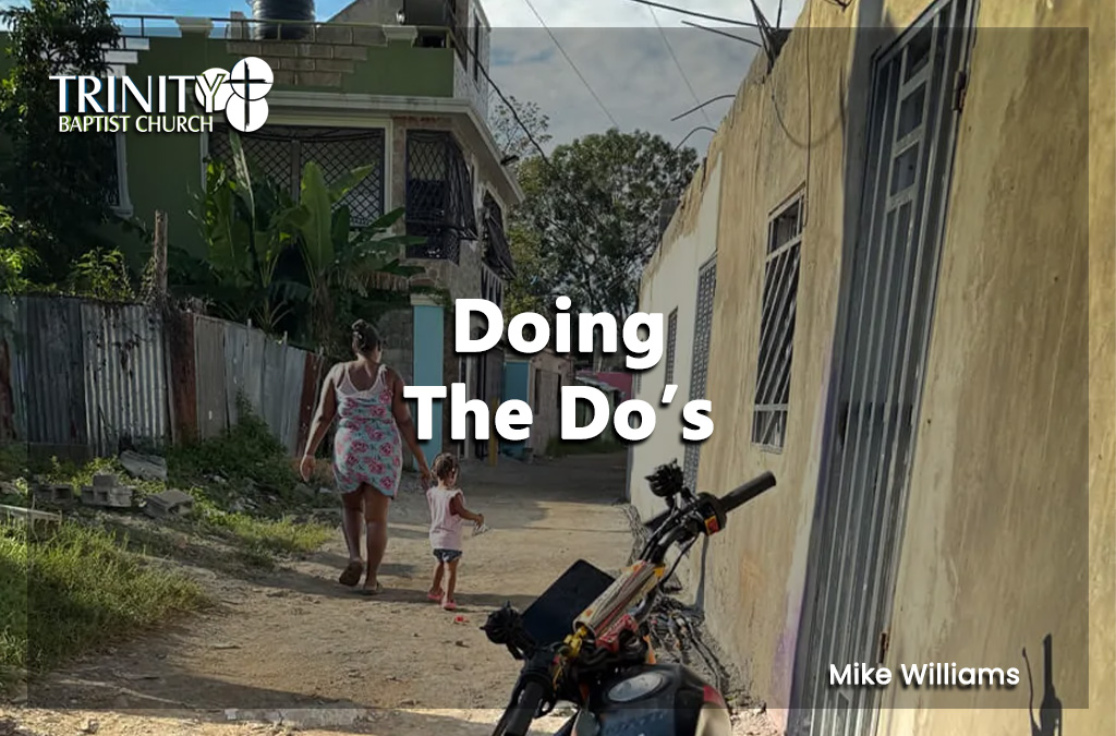 Doing the Do’s | Matthew & Luke