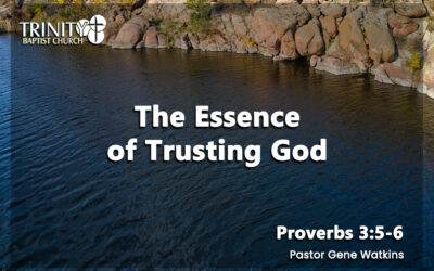 The Essence of Trusting God | Proverbs 3:5-6