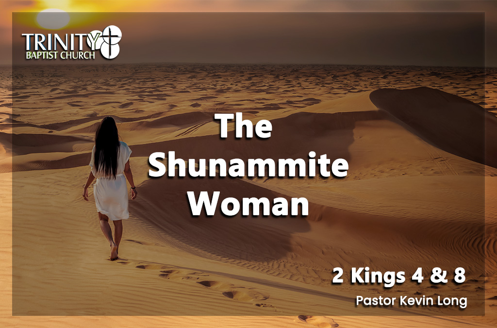 The Shunammite Woman | 2 Kings 4 & 8