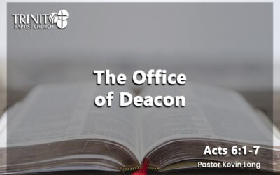 The Office of Deacon | Acts 6:1-7