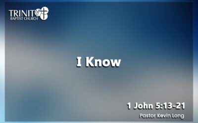 I Know | 1 John 5:13-21