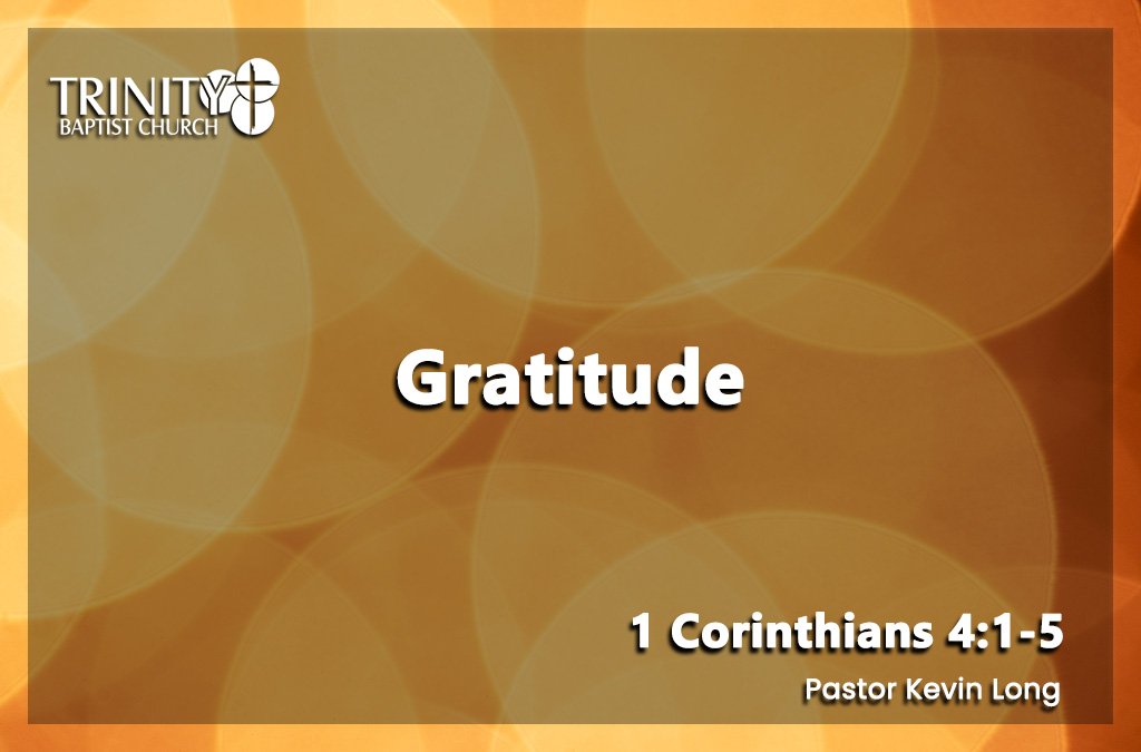 Gratitude | 1 Corinthians 4:1-5